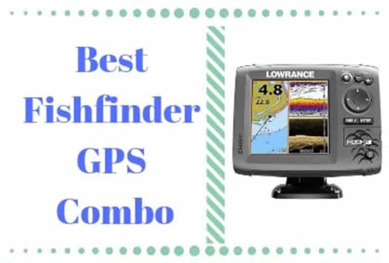 Best Fish Finder GPS Combo Reviews & Choosing Guide Marine Waterline